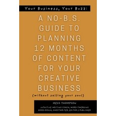 (영문도서)Your Book Your Buzz: A No-B.S. Guide to Planning 12 Months of Content For Your... Paperback, In Omnia Paratus Publishing..., English, 9781961185852