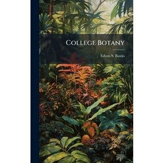 (영문도서)College Botany Hardcover, Hutson Street Press, English, 9781024112610