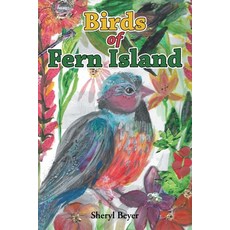 (영문도서)Birds of Fern Island Paperback, WestBow Press, English, 9798385058365