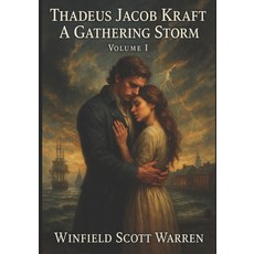 (영문도서)Thadeus Jacob Kraft: A Gathering Storm Paperback, Independently Published, English, 9798291211601
