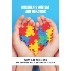 Children's Autism And Behavior: What Are The Signs Of Sensory Processing Disorder: Glossopharyngeal ... Paperback, Independently Published, English, 9798729054428