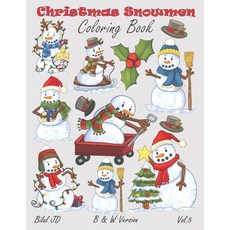 Christmas Snowmen Coloring Book: Coloring Book Children The Real Meaning of Christmas Paperback, Independently Published, English, 9798557373418