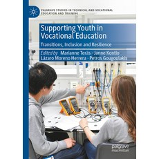(外文書)Supporting Youth in Vocational Education: Transitions Inclusion and Resilience Hardcover, Palgrave MacMillan, English