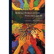 (外文書)Bureau Publication ... Volumes 22-29 Paperback, Nabu Press, English