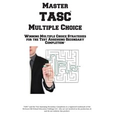 (영문도서)Master TASC Multiple Choice: Winning Multiple Choice Strategies for the Test Ass... Paperback, Complete Test Preparation Inc., English, 9781772455496
