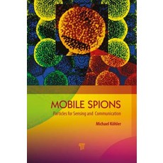 (영문도서) Mobile Microspies: Particles for Sensing and Communication Hardcover, Jenny Stanford Publishing, English, 9789814800143