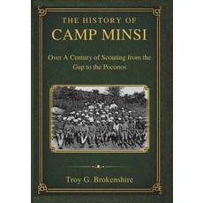 (영문도서)The History of Camp Minsi: Over A Century of Scouting from the Gap to the Poconos Paperback, Independently Published, English, 9798258391520 Independently Published, English, 9798258391520