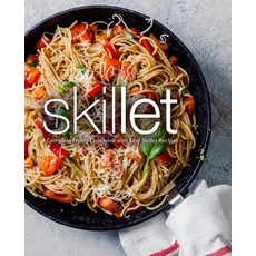 Skillet: A Complete Frying Cookbook with Easy Skillet Recipes Paperback, Independently Published