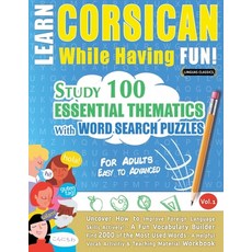 (영문도서) Learn Corsican While Having Fun! - For Adults: Easy to Advanced - Study 100 Ess... Paperback, Linguas Classics, English, 9798896709855