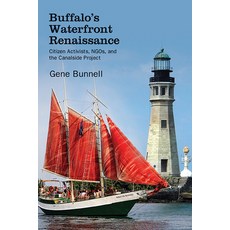 (영문도서) Buffalo's Waterfront Renaissance: Citizen Activists Ngos and the Canalside Project Paperback, Excelsior Editions/State Un..., English, 9781438499093