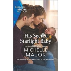 His Secret Starlight Baby Mass Market Paperbound, Harlequin Special Edition, English, 9781335404701