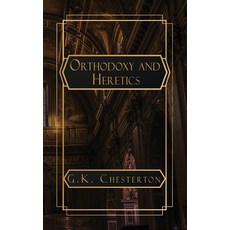 (영문도서) Orthodoxy and Heretics Paperback, Natal Publishing, LLC, English, 9798869228802
