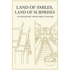 (英文圖書)Land of Smiles Land of Surprises: 30 Fascinating Things About Thailand 平裝版, Independently Published, 英文