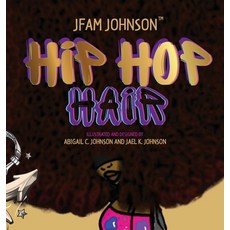Hip Hop Hair Hardcover, Testimony Publishers, LLC, English, 9781736018712