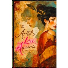 (영문도서)The Artist's Love Aquarela Paperback, Harper, English, 9786502182765