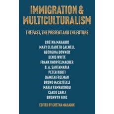 (영문도서)Immigration & Multiculturalism: The Past the Present and the Future Paperback, Connor Court Publishing Pty..., English, 9781923568761 Connor Court Publishing Pty..., English, 9781923568761