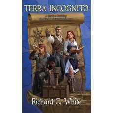(영문도서) Terra Incognito: A Guide to Building the Worlds of Your Imagination Hardcover, Starwarp Concepts, English, 9780984174188