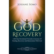 (영문도서)God and Recovery: A 90-Day Devotional Towards A Journey Of Healing Recovery an... Paperback, Josiane Somo, English, 9798999070623