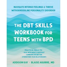 (영문도서)The Dbt Skills Workbook for Teens with Bpd: Navigate Intense Feelings and Thrive... Paperback, Instant Help Publications, English, 9781648487019