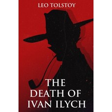 The Death of Ivan Ilych Paperback, Independently Published