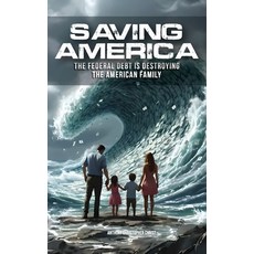 (英文圖書)Saving America: The Federal Debt is Destroying the American Family 精裝版, Big Brother Publishing LLC, 英文