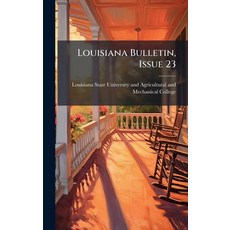 (영문도서)Louisiana Bulletin Issue 23 Hardcover, Hutson Street Press, English, 9781024528978
