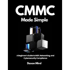 (英文圖書)CMMC Made Simple: A Beginner's Guide to MSP Networking and Cybersecurity Compl... 平裝版, Independently Published, 英文