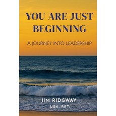 (영문도서)You are Just Beginning: A journey into leadership Paperback, Zolly House Press, English, 9798993054612