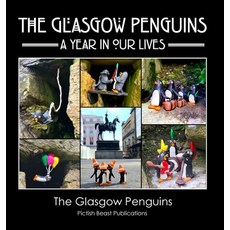 (영문도서) The Glasgow Penguins: A Year In Our Lives Hardcover, Pictish Beast Publications, English, 9781909832879