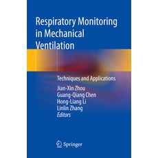 (영문도서)Respiratory Monitoring in Mechanical Ventilation: Techniques and Applications Paperback, Springer, English, 9789811597725