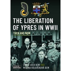 (영문도서)The Liberation of Ypres in WWII Hardcover, After the Battle, English, 9781036124960