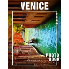 (영문도서) Venice Photo Book: Captivating 40 Scenic Views Of Venice's Canals And Architect... Paperback, Independently Published, English, 9798303103030