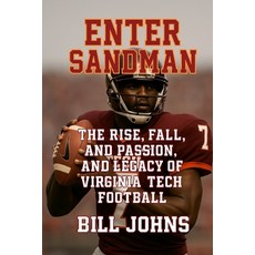 (영문도서)Enter Sandman: The Rise Passion and Legacy of Virginia Tech Football Paperback, Independently Published, English, 9798268173703