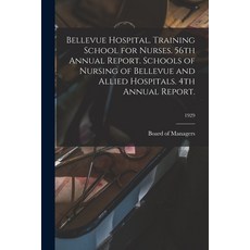 (영문도서) Bellevue Hospital. Training School for Nurses. 56th Annual Report. Schools of Nursing of Bell... Paperback, Hassell Street Press, English, 9781014078520