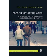 Planning for Greying Cities: Age-Friendly City Planning and Design Research and Practice Paperback, Routledge, English, 9780367331900