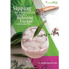 (영문도서) Sipping with FREEALITEA Paperback, Freealitea LLC, English, 9798218052584