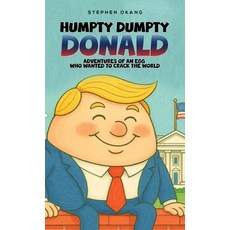 (英文圖書)Humpty Dumpty Donald: Adventures of An Egg Who Wanted to Crack the World 精裝版, Self Publishers, 英文