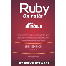 Ruby on Rails: A Complete Guide To Ruby On Rails 2nd Edition Paperback, Independently Published, English, 9798698636199