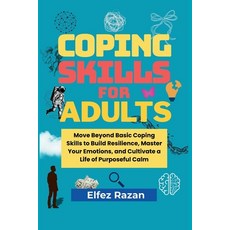 (영문도서)Coping Skills For Adults: A Practical Guide to Stress Management Nervous System... Paperback, Independently Published, English, 9798243764377
