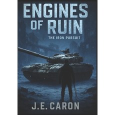 (영문도서)Engines of Ruin: The Iron Pursuit Paperback, Independently Published, English, 9798247789062