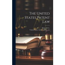 (영문도서) The United States Patent Law Hardcover, Legare Street Press, English, 9781020203015