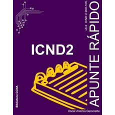 (영문도서) Apunte Rápido ICND2 v6.2: icnd2 200-105. Paperback, Createspace Independent Pub..., English, 9781544601564