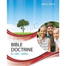 Bible Doctrine for Older Children Second Edition Hardcover, Reformation Heritage Books, English, 9781601788801