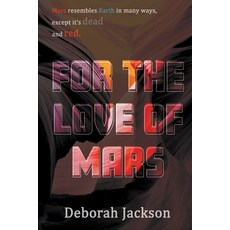 (영문도서) For the Love of Mars Paperback, Deborah Jackson, English, 9798215707388