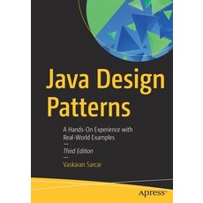 (영문도서) Java Design Patterns: A Hands-On Experience with Real-World Examples Paperback, Apress, English, 9781484279700
