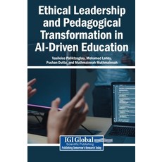 (영문도서)Ethical Leadership and Pedagogical Transformation in AI-Driven Education Hardcover, Igi Global Scientific Publi..., English, 9798260018408 Igi Global Scientific Publi..., English, 9798260018408