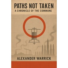 (英文圖書)Paths Not Taken: A Chronicle of the Commune: Entropy Rations and the Politics... 平裝版, Independently Published, English