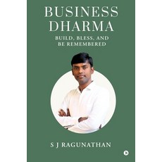 (영문도서)Business Dharma: Build Bless and be Remembered Paperback, Notion Press, English, 9798890029850