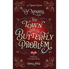 (영문도서)PJ Norris and the Town With the Butterfly Problem Paperback, Sun's Golden Ray Publishing..., English, 9781965767139