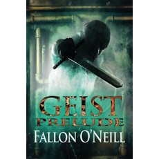 (영문도서) Geist: Prelude Paperback, World Castle Publishing, LLC, English, 9798891263307